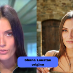 shana loustau origine