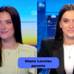 shana loustau parents